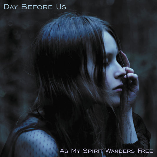 Day Before Us – As My Spirit Wanders Free